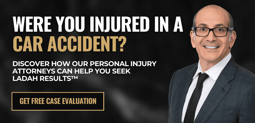 Were you injured in a car accident? Discover how our personal injury attorneys can help you seek Ladah Results™